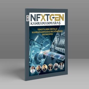 NEXTGEN KAHRAMANMARAŞ - GENÇ MÜSİAD ÖZELSAYI 2025