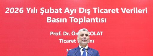 Ticaret Bakanı Ömer Bolat, Şubat ayı dış ticaret verilerini açıkladı